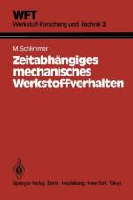 Zeitabhängiges mechanisches Werkstoffverhalten af M. Schlimmer
