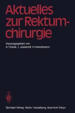 Aktuelles zur Rektumchirurgie af Arnulf Thiede