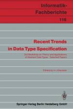 Recent Trends in Data Type Specification af Hans-Jörg Kreowski