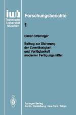 Beitrag zur Sicherung der Zuverlässigkeit und Verfügbarkeit moderner Fertigungsmittel af Elmar Streifinger
