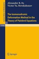 The Isomonodromic Deformation Method in the Theory of Painleve Equations af Alexander R. Its