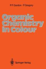 Organic Chemistry in Colour af Peter Gregory