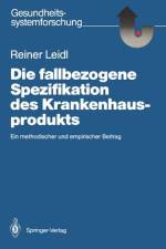 Die fallbezogene Spezifikation des Krankenhausprodukts af Reiner Leidl