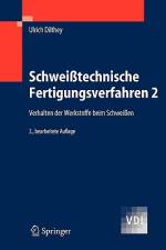 Schweißtechnische Fertigungsverfahren 2 af Ulrich Dilthey