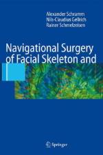 Navigational Surgery of the Facial Skeleton af Rainer Schmelzeisen