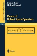 Means of Hilbert Space Operators af Hideki Kosaki