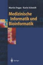 Medizinische Informatik und Bioinformatik af Karin Schmidt