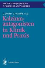 Kalziumantagonisten in Klinik und Praxis af G. Bonner