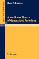 A Nonlinear Theory of Generalized Functions af Hebe de Azevedo Biagioni