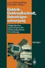 Elektrik-, Elektronikschrott, Datenträgerentsorgung af Lutz Schimmelpfeng