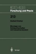 Montage von Schlauchschellen mit Industrierobotern af Herbert Dreher