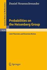 Probabilities on the Heisenberg Group af Daniel Neuenschwander