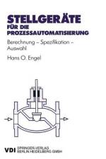 Stellgeräte für die Prozeßautomatisierung af Hans Otto Engel