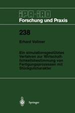 Ein simulationsgestütztes Verfahren zur Wirtschaftlichkeitsbestimmung von Fertigungsprozessen mit Stückgutcharakter af Erhard Vollmer