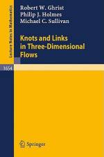 Knots and Links in Three-Dimensional Flows af Robert W. Ghrist