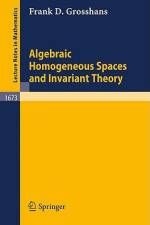 Algebraic Homogeneous Spaces and Invariant Theory af Frank D. Grosshans