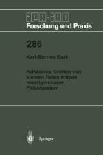 Adhäsives Greifen von kleinen Teilen mittels niedrigviskoser Flüssigkeiten