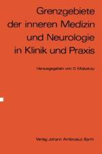 Grenzgebiete der inneren Medizin und Neurologie in Klinik und Praxis af D. Miskolczy