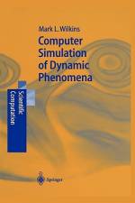Computer Simulation of Dynamic Phenomena af Mark L. Wilkins