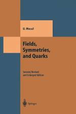 Fields, Symmetries, and Quarks af Ulrich Mosel