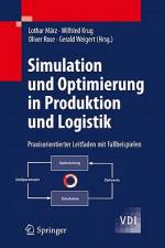 Simulation und Optimierung in Produktion und Logistik af Wilfried Krug