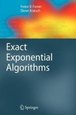 Exact Exponential Algorithms af Fedor V. Fomin