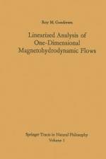 Linearized Analysis of One-Dimensional Magnetohydrodynamic Flows af Roy M. Gundersen