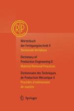 Wörterbuch der Fertigungstechnik / Dictionary of Production Engineering / Dictionnaire des Techniques de Production Mécanique Vol. II af Collège International pour l¿Etude Scientifique des Techniques de Production Mécanique