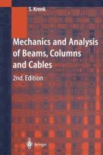 Mechanics and Analysis of Beams, Columns and Cables af Steen Krenk