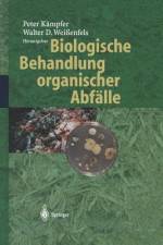 Biologische Behandlung organischer Abfälle af Walter D. Weißenfels