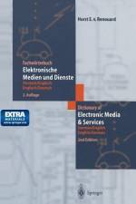 Fachwörterbuch Elektronische Medien und Dienste / Dictionary of Electronic Media and Services af Horst E. Von Renouard