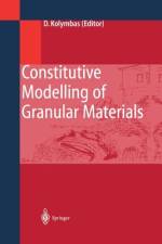 Constitutive Modelling of Granular Materials af Dimitrios Kolymbas