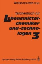 Taschenbuch für Lebensmittelchemiker und -technologen af Wolfgang Frede