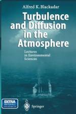 Turbulence and Diffusion in the Atmosphere af Alfred K. Blackadar