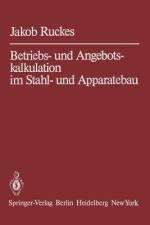 Betriebs- und Angebotskalkulation im Stahl- und Apparatebau af Jakob Ruckes