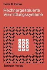 Rechnergesteuerte Vermittlungssysteme af Peter R. Gerke