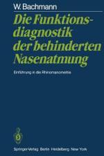 Die Funktionsdiagnostik der behinderten Nasenatmung af W. Bachmann