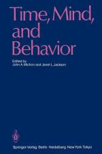 Time, Mind, and Behavior af John A. Michon