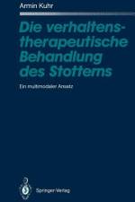 Die verhaltenstherapeutische Behandlung des Stotterns af Armin Kuhr