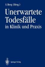 Unerwartete Todesfälle in Klinik und Praxis af Steffen Berg