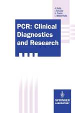 PCR: Clinical Diagnostics and Research af Arndt Rolfs
