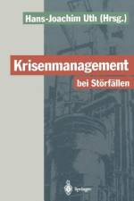 Krisenmanagement bei Störfällen af Hans-Joachim Uth