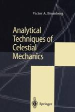 Analytical Techniques of Celestial Mechanics af Victor A. Brumberg
