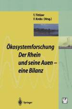 Ökosystemforschung: Der Rhein und seine Auen af Thomas Tittizer