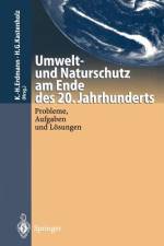 Umwelt-und Naturschutz am Ende des 20. Jahrhunderts af Hans G. Kastenholz