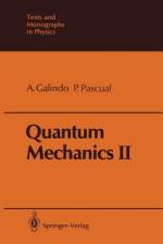 Quantum Mechanics II af Alberto Galindo