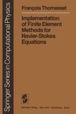 Implementation of Finite Element Methods for Navier-Stokes Equations af F. Thomasset