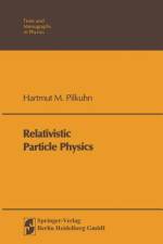 Relativistic Particle Physics af H. M. Pilkuhn