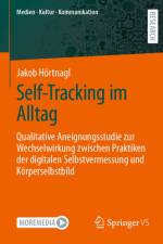 Self-Tracking im Alltag af Jakob Hörtnagl
