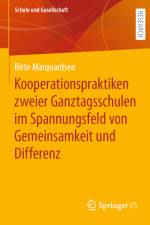 Kooperationspraktiken zweier Ganztagsschulen im Spannungsfeld von Gemeinsamkeit und Differenz af Birte Marquardsen
